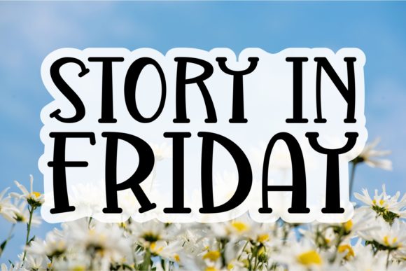 Story in Friday: A Quirky Display Font for Branding